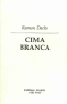 Cima branca. [Texto en gallego.] A Coru&ntilde;a: Espiral Maior, 1995 (A Illa verde; 13).